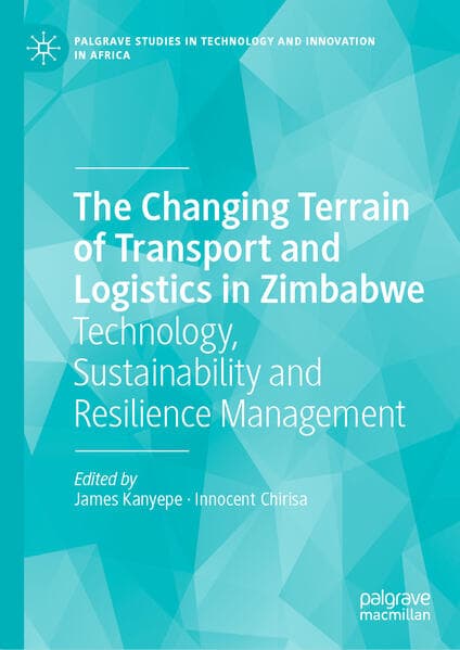 The Changing Terrain of Transport and Logistics in Zimbabwe
