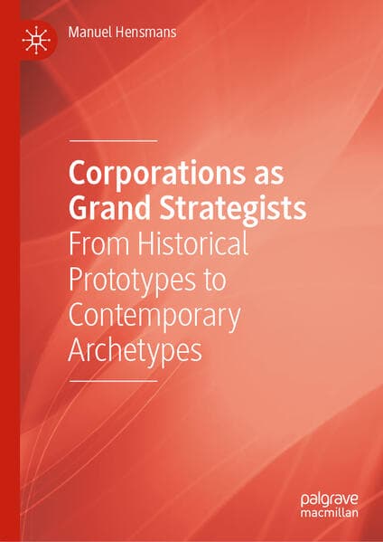 Corporations as Grand Strategists