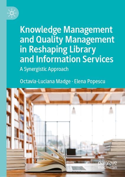 Knowledge Management and Quality Management in Reshaping Library and Information Services