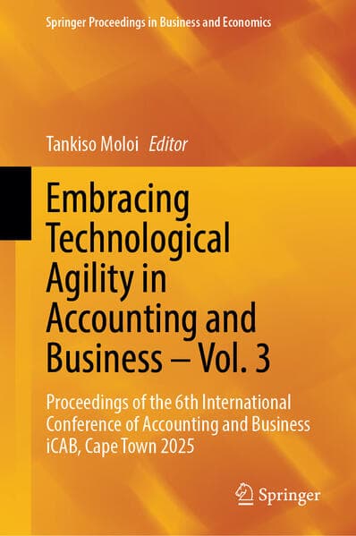 Embracing Technological Agility in Accounting and Business – Vol. 3