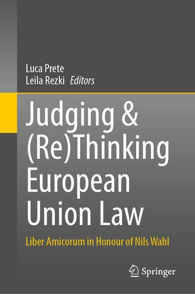 Judging & (Re)Thinking European Union Law