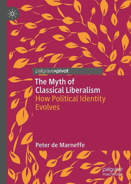 The Myth of Classical Liberalism