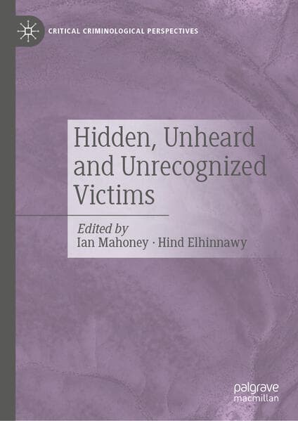 Hidden, Unheard and Unrecognized Victims