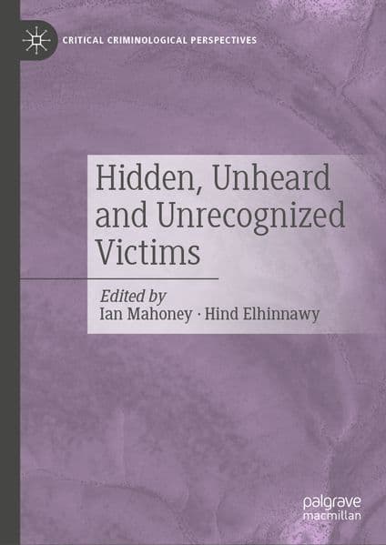 Hidden, Unheard and Unrecognized Victims
