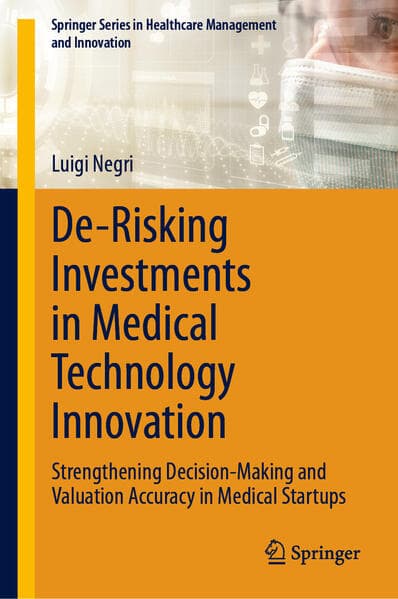 De-Risking Investments in Medical Technology Innovation