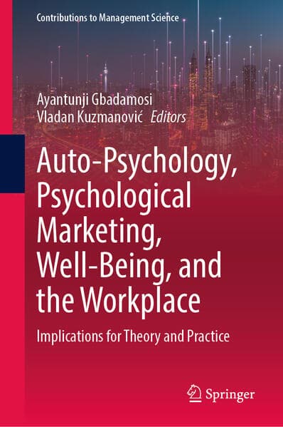Auto-Psychology, Psychological Marketing, Well-Being, and the Workplace