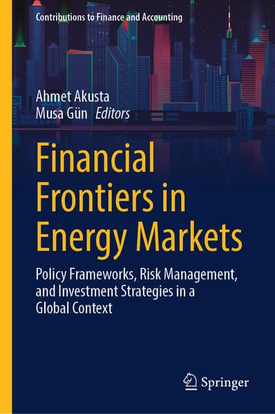 Financial Frontiers in Energy Markets