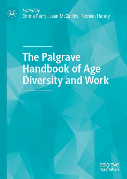 The Palgrave Handbook of Age Diversity and Work