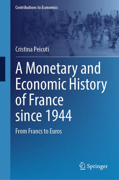 A Monetary and Economic History of France since 1944