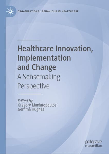 Healthcare Innovation, Implementation and Change