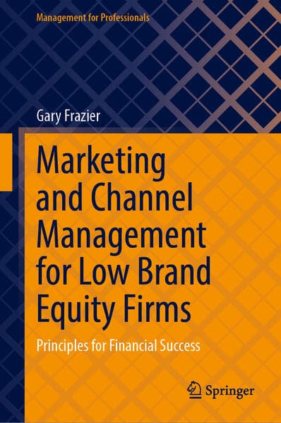 Marketing and Channel Management for Low Brand Equity Firms