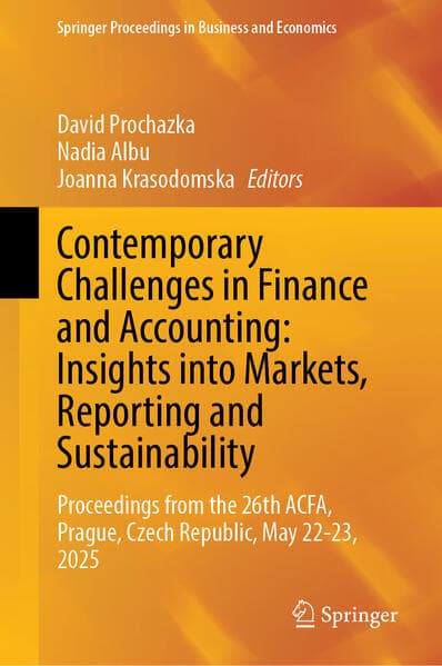 Contemporary Challenges in Finance and Accounting: Insights into Markets, Reporting and Sustainability