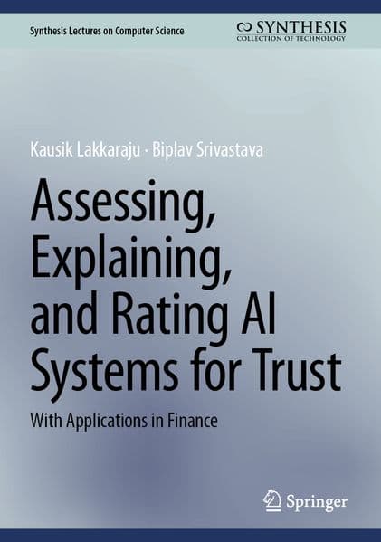 Assessing, Explaining, and Rating AI Systems for Trust