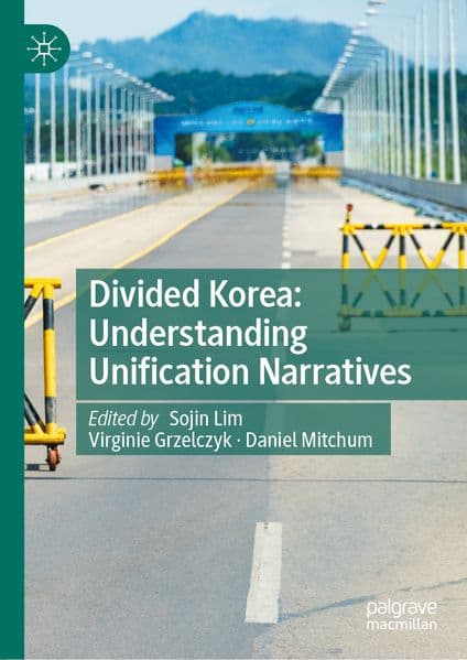 Divided Korea: Understanding Unification Narratives