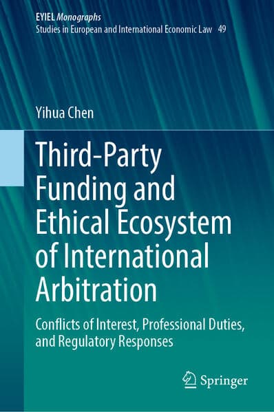 Third-Party Funding and Ethical Ecosystem of International Arbitration