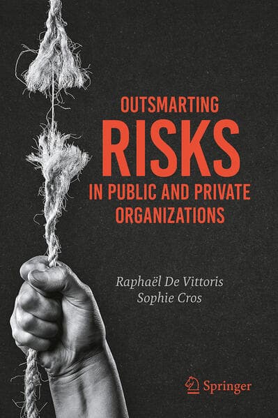 Outsmarting Risks in Public and Private Organizations