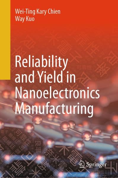 Reliability and Yield in Nanoelectronics Manufacturing