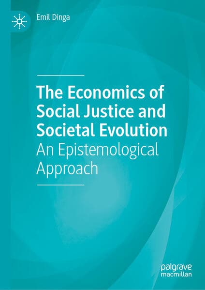 The Economics of Social Justice and Societal Evolution