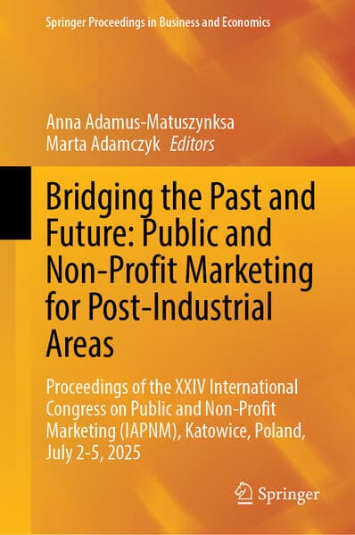 Bridging the Past and Future: Public and Non-Profit Marketing for Post-Industrial Areas