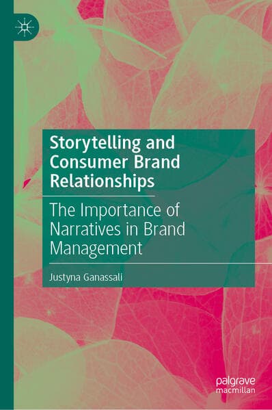 Storytelling and Consumer Brand Relationships