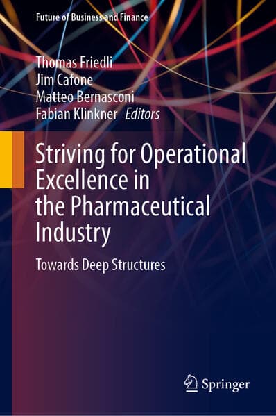 Striving for Operational Excellence in the Pharmaceutical Industry