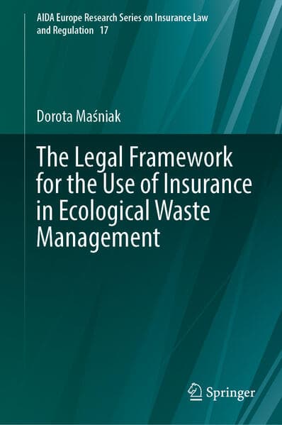 The Legal Framework for the Use of Insurance in Ecological Waste Management