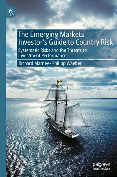 The Emerging Markets Investor's Guide to Country Risk