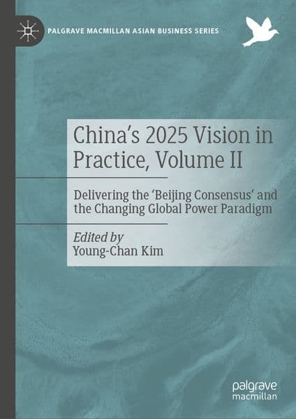 China's 2025 Vision in Practice, Volume II