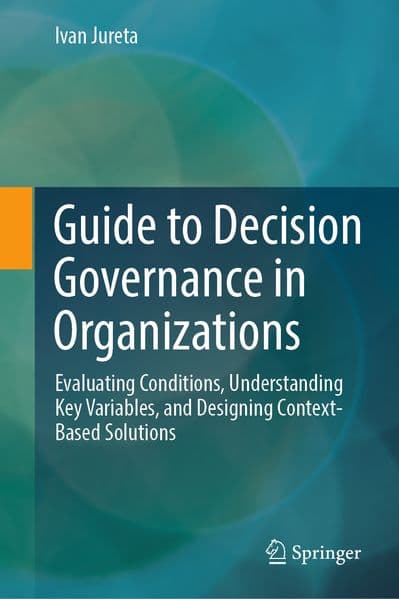 Guide to Decision Governance in Organizations