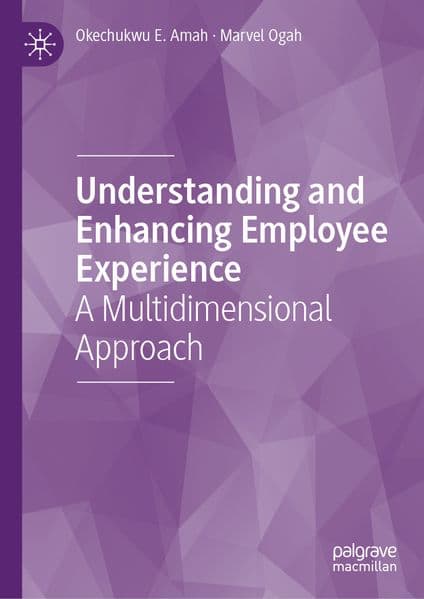 Understanding and Enhancing Employee Experience