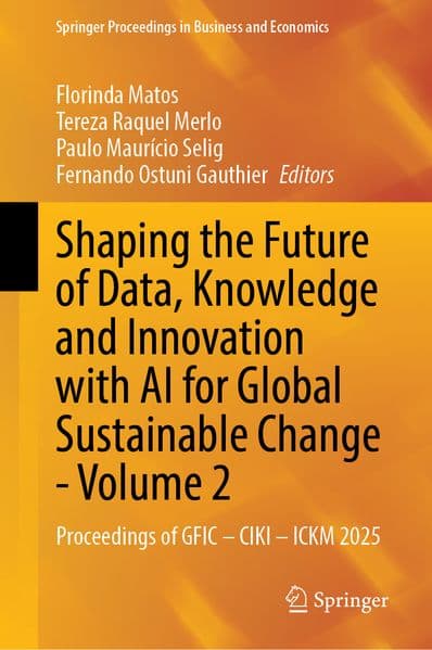 Shaping the Future of Data, Knowledge and Innovation with AI for Global Sustainable Change - Volume 2