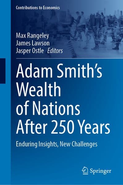 Adam Smith’s Wealth of Nations After 250 Years