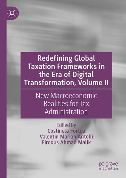 Redefining Global Taxation Frameworks in the Era of Digital Transformation, Volume II
