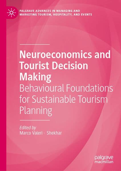 Neuroeconomics and Tourist Decision Making