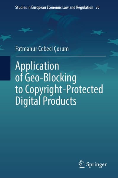 Application of Geo-Blocking to Copyright-Protected Digital Products