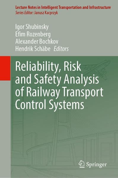 Reliability, Risk and Safety Analysis of Railway Transport Control Systems