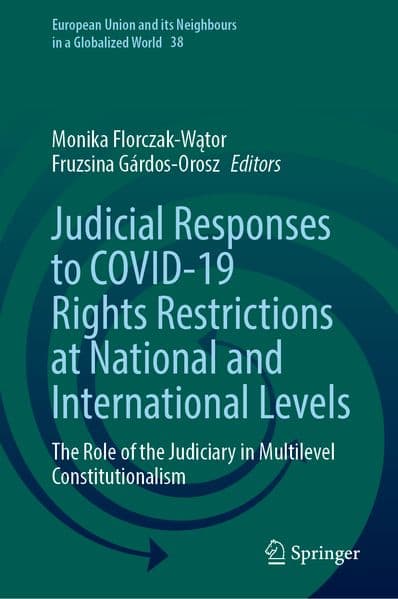 Judicial Responses to COVID-19 Rights Restrictions at National and International Levels