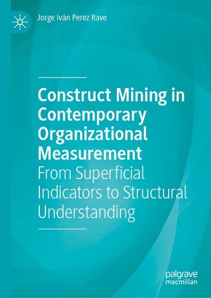Construct Mining in Contemporary Organizational Measurement