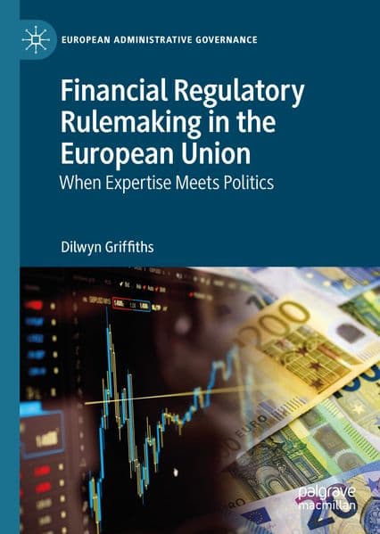 Financial Regulatory Rulemaking in the European Union