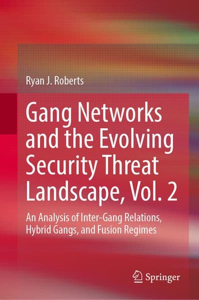 Gang Networks and the Evolving Security Threat Landscape, Vol. 2