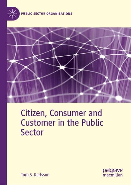 Citizen, Consumer and Customer in the Public Sector