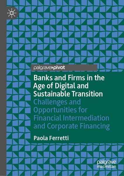 Banks and Firms in the Age of Digital and Sustainable Transition