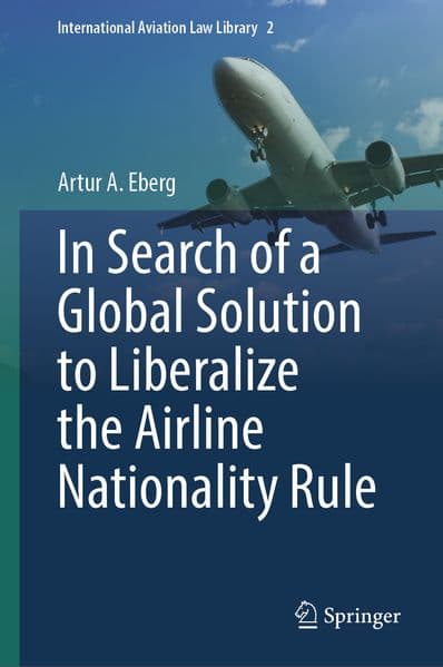 In Search of a Global Solution to Liberalize the Airline Nationality Rule