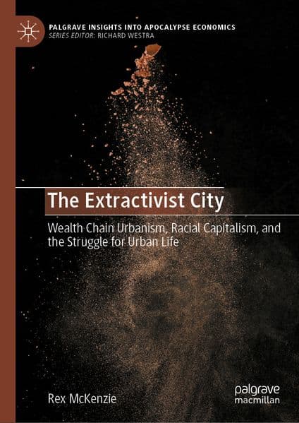The Extractivist City
