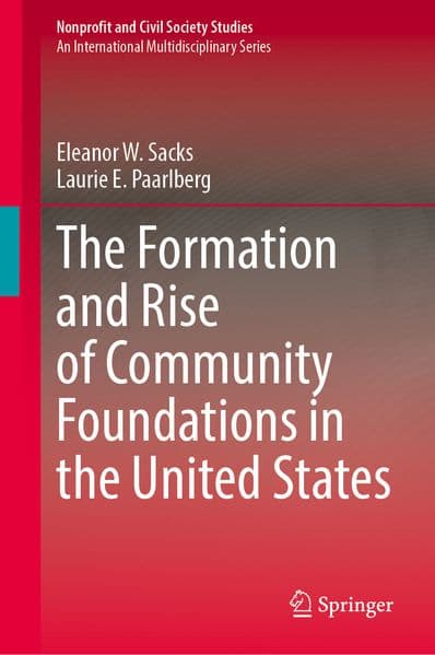 The Formation and Rise of Community Foundations in the United States