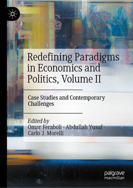 Redefining Paradigms in Economics and Politics, Volume II