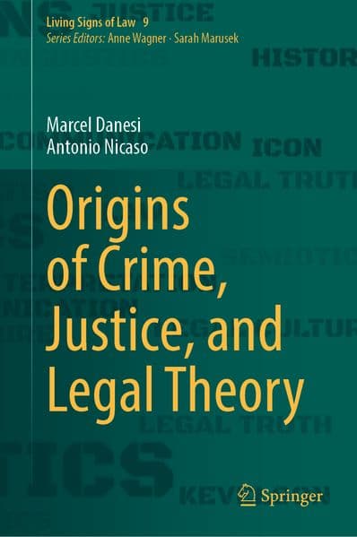 Origins of Crime, Justice, and Legal Theory