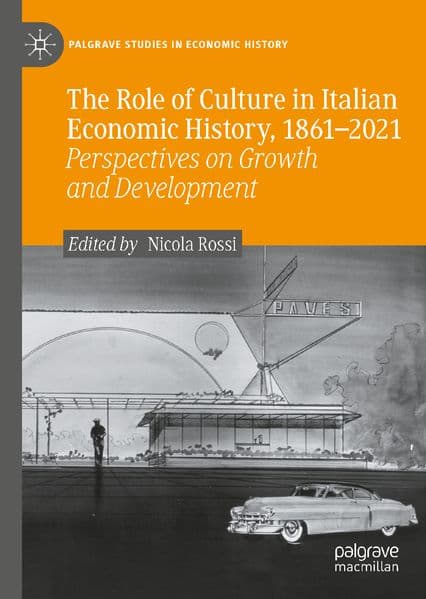 The Role of Culture in Italian Economic History, 1861-2021