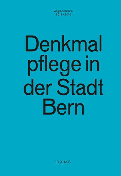 Denkmalpflege in der Stadt Bern