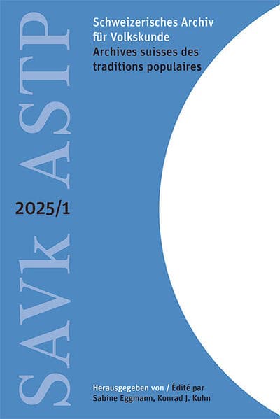 Schweizerisches Archiv für Volkskunde – Archives suisses des traditions populaires 2025/1